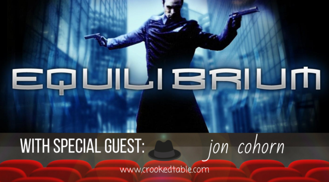 Crooked Table Podcast: ‘Equilibrium’ (featuring Jon Cohorn)